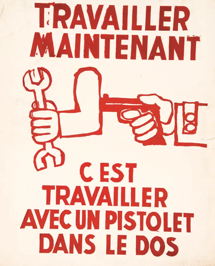 Travailler maintenant c’est travailler avec un pistolet dans le dos Mai 68 - Travailler maintenant c'est travailler avec un pistolet dans le dos Mai 68