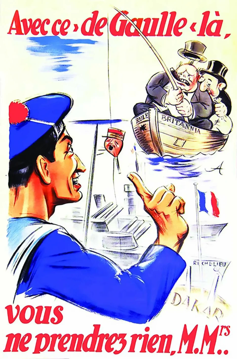 Avec ce De Gaulle là Vous ne Prendrez rien M Mrs (Churchil & Le Juif) ref Dakar Le Richelieu Très Rare Marine Nationale - Avec ce De Gaulle là Vous ne Prendrez rien M Mrs (Churchil & Le Juif) ref Dakar Le Richelieu Très Rare Marine Nationale